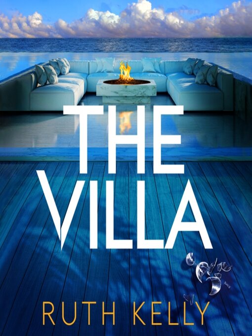 Title details for The Villa by Ruth Kelly - Available